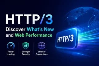 پروتکل HTTP/3؛ انقلابی در سرعت و امنیت وب‌سایت‌ها